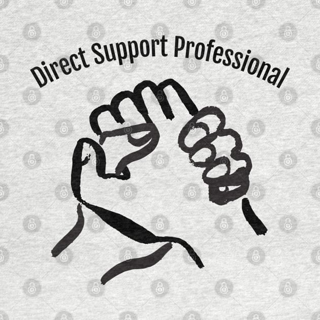 Direct Support Professional by HobbyAndArt